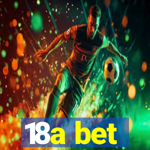 18a bet